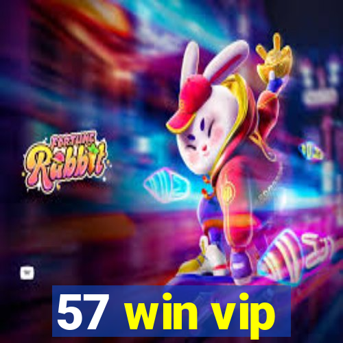 57 win vip